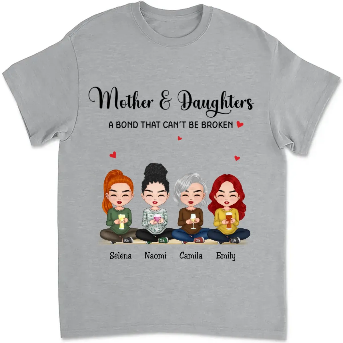 Family - Mother & Daughters A Bond That Cant Be Broken  - Personalized T-shirt