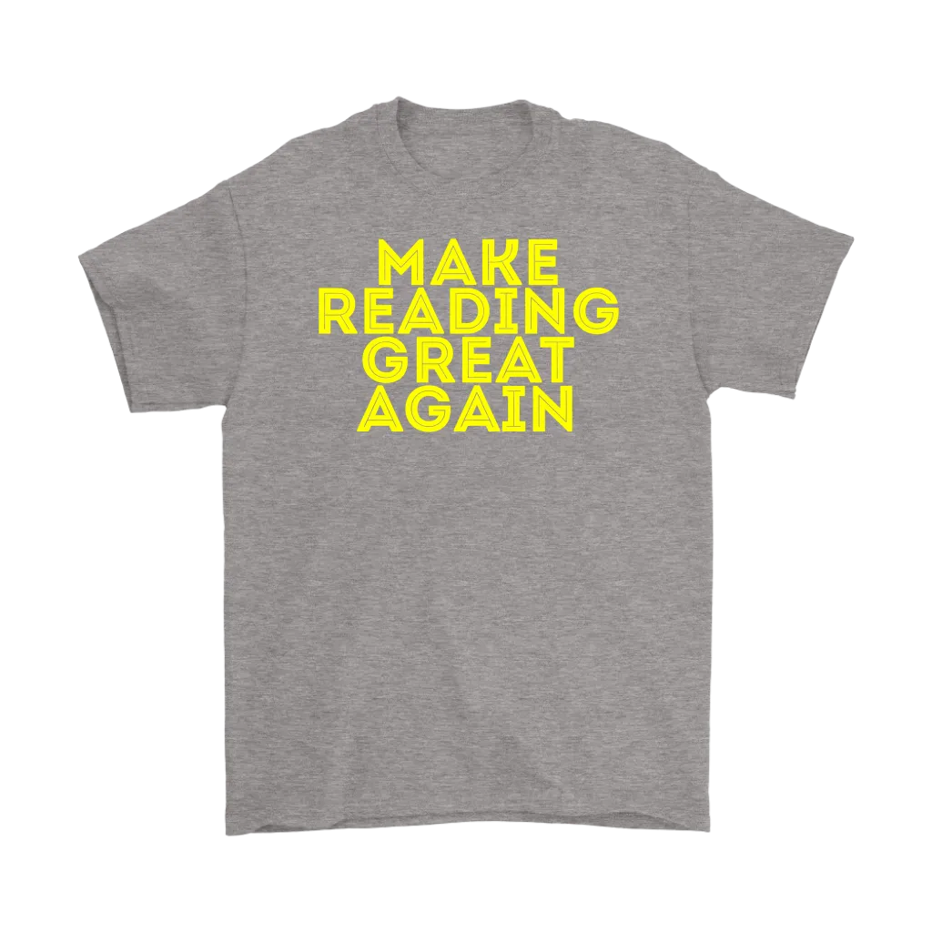 Make Reading Great Again T-shirt Gift Tee for all