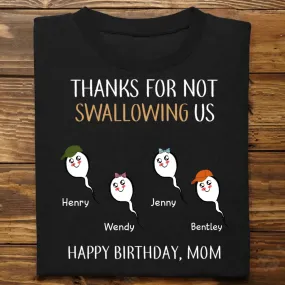 Mother - Thanks For Not Swallowing Us - Personalized Unisex T-Shirt